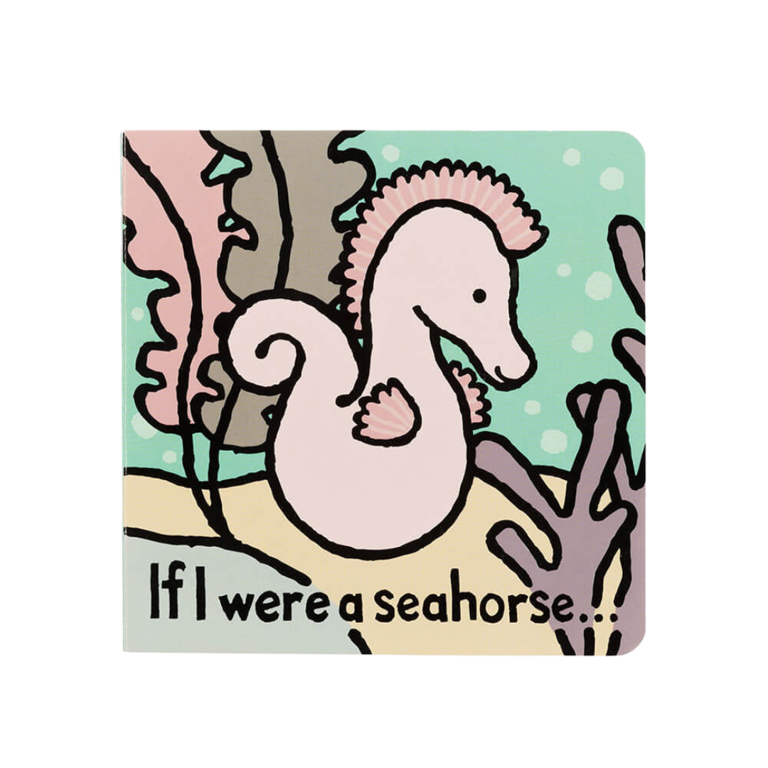 JELLYCAT IF I WERE A SEAHORSE BOARD BOOK (SIENNA SEAHORSE)